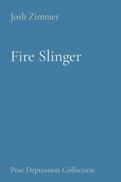 Josh Zimmer - Fire Slinger, E-bok