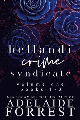 Adelaide Forrest - Bellandi Crime Syndicate Volume One, Häftad