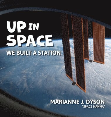 Marianne J Dyson - Up in Space, Inbunden