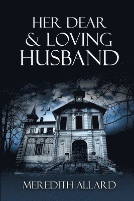 Meredith Allard - Her Dear & Loving Husband, Häftad. Tillgänglighet: Lägg i varukorg