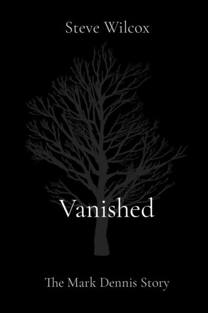 Steve Wilcox - Vanished, E-bok