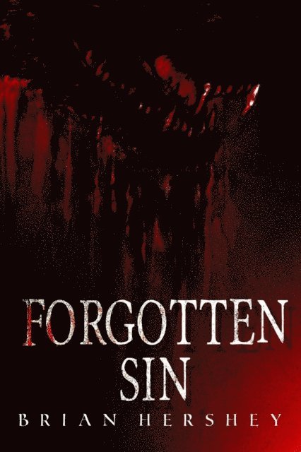 Brian Hershey - Forgotten Sin, E-bok
