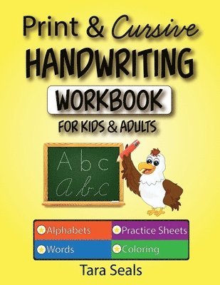 Tara Seals - Print & Cursive Handwriting Workbook for Kids & Adults, Häftad. Tillgänglighet: Lägg i varukorg