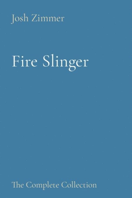 Josh Zimmer - Fire Slinger, E-bok