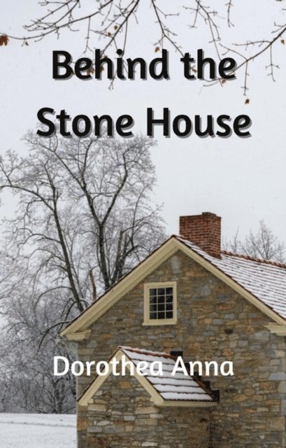 Dorothy Robey - Behind the Stone House, E-bok