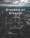 Dystopia by Stealth