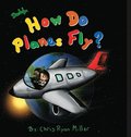 Daddy, How Do Planes Fly?