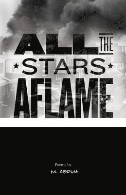 Malik Abduh - All the Stars Aflame, Häftad