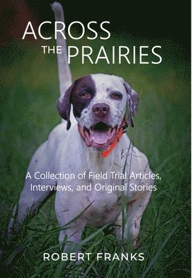 Robert Franks - Across the Prairies, Inbunden. Tillgänglighet: Lägg i varukorg