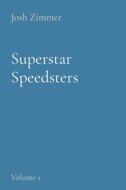 Josh Zimmer - Superstar Speedsters, E-bok