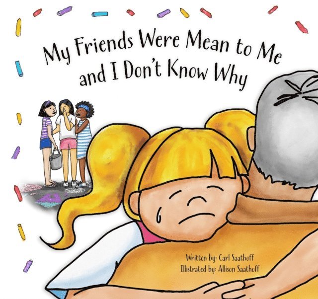 My Friends Were Mean to Me