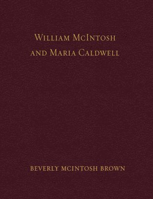 William McIntosh and Maria Caldwell McIntosh