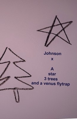 Lara Johnson - star 3 trees and a venus flytrap, Häftad. Tillgänglighet: Lägg i varukorg