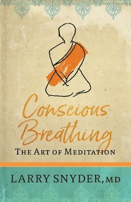 Larry Snyder - Conscious Breathing, Häftad