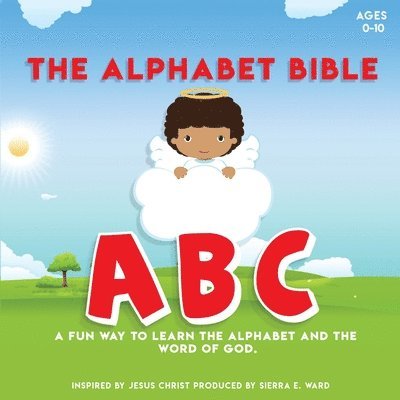 Sierra E Ward - Alphabet Bible, Häftad. Tillgänglighet: Tillfälligt slut