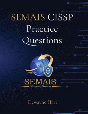 SEMAIS CISSP Practice Questions