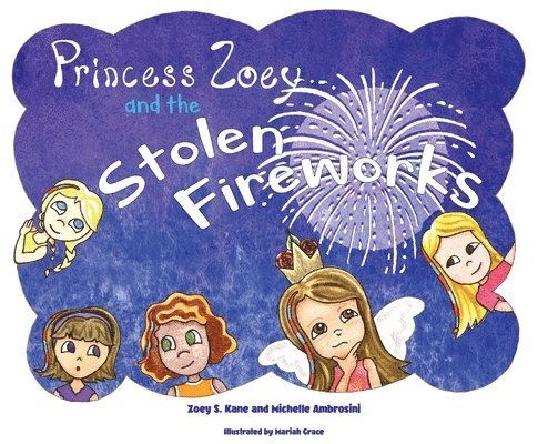 Zoey S Kane, Michelle Ambrosini - Princess Zoey and the Stolen Fireworks, Inbunden. Tillgänglighet: Tillfälligt slut