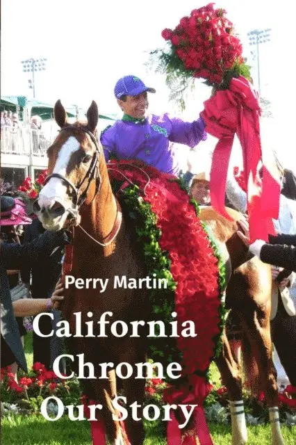 Perry Martin, Lisa Groothedde - California Chrome   Our Story, E-bok. Tillgänglighet: Lägg i varukorg