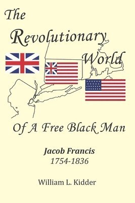 William L Kidder - Revolutionary World of a Free Black Man, Häftad