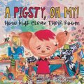 Pigsty, Oh My! Children's Book