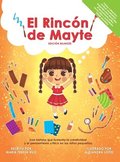 Rincón de Mayte (Edición Bilingüe/ Bilingual edition).