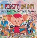 A Pigsty, Oh My! Children's Book