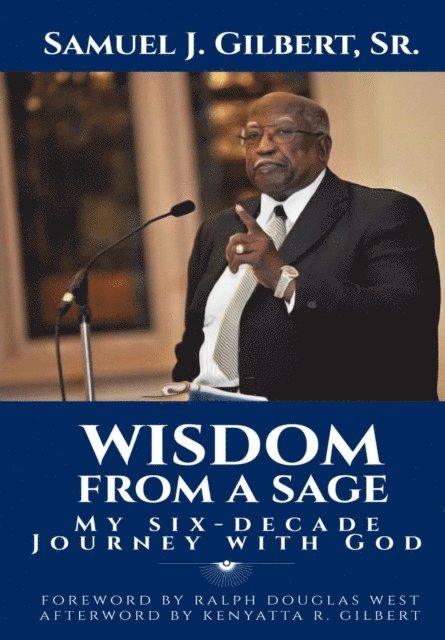 Samuel J Gilbert - WISDOM FROM A SAGE, E-bok