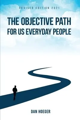 Hoeger - Objective Path For Us Everyday People, Häftad. Tillgänglighet: Tillfälligt slut