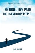 The Objective Path For Us Everyday People