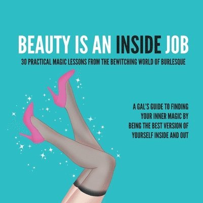 Kitty Kat DeMille, Julia Reed Nichols - Beauty Is an Inside Job, Häftad