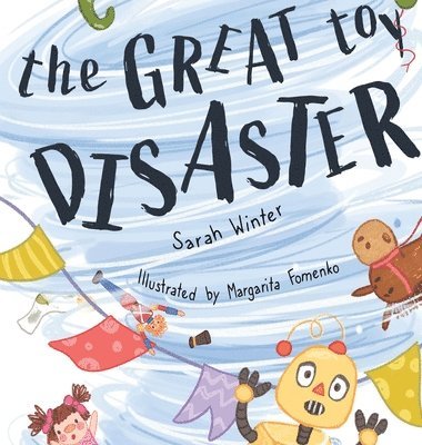 Sarah Winter - Great Toy Disaster, Inbunden