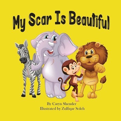 Caryn Shender, Brooke Vitale - My Scar is Beautiful, Häftad