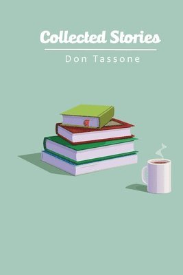 Don Tassone - Collected Stories, Häftad