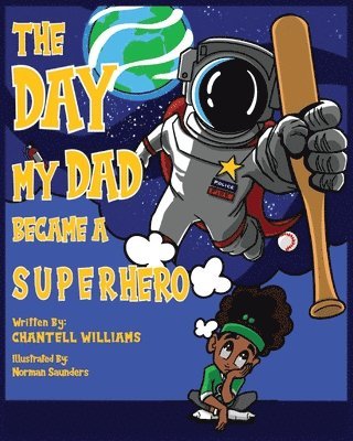 Chantell Williams - Day My Dad Became A Superhero, Häftad. Tillgänglighet: Lägg i varukorg