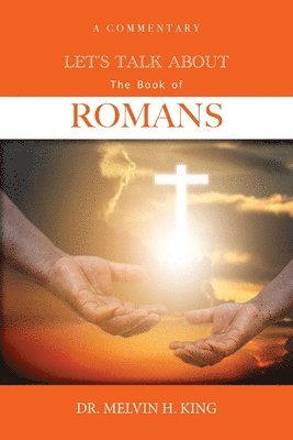 Melvin H King, Nyisha D Davis - Let's Talk About the Book of Romans, Häftad. Tillgänglighet: Lägg i varukorg