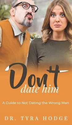 Tyra Hodge - Don't Date Him, Inbunden
