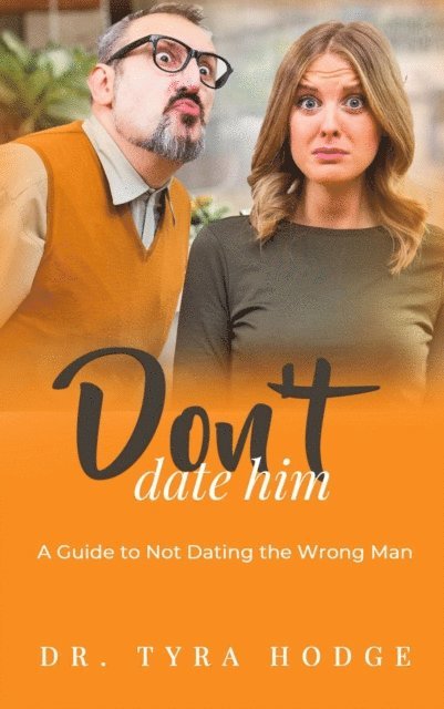 Tyra Hodge - Don't Date Him, E-bok