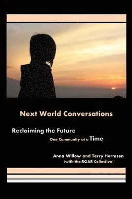 Anna Willow, Terry Hermsen - Next World Conversations, Häftad. Tillgänglighet: Lägg i varukorg