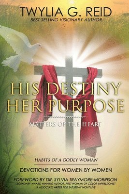 Twylia G Reid - His Destiny Her Purpose, Häftad. Tillgänglighet: Lägg i varukorg