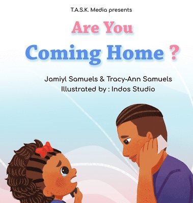 Jamiyl Samuels, Tracy-Ann Samuels - Are You Coming Home?: Book 2 of Where's My Daddy?, Inbunden. Tillgänglighet: Lägg i varukorg
