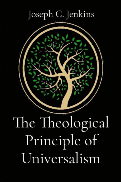 Joseph C Jenkins - Theological Principle of Universalism, E-bok. Tillgänglighet: Lägg i varukorg