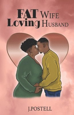 J Postell - FAT Wife Loving Husband, Häftad