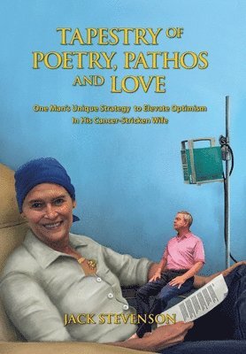 Jack Stevenson - Tapestry of Poetry, Pathos and Love, Inbunden