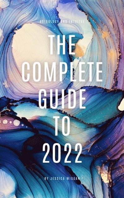 Complete Guide to 2022