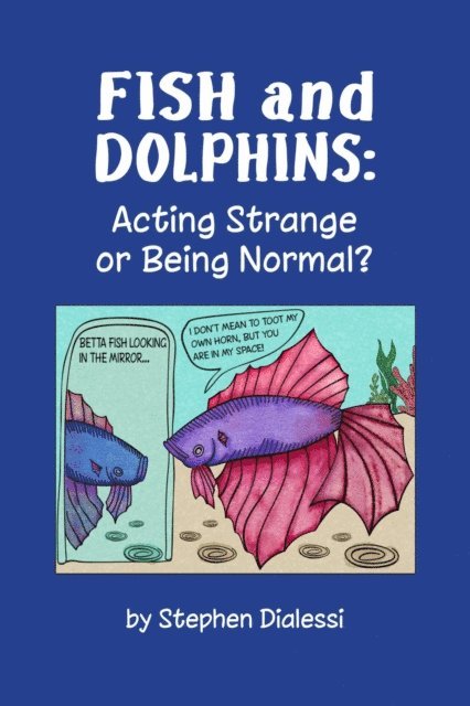 Stephen D. Dialessi, Mary L. Holden - Fish and Dolphins, E-bok