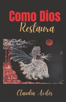 Claudia Aviles - Como Dios Restaura, Häftad