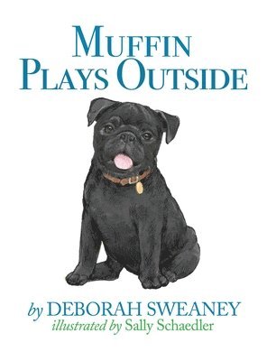 Deborah Sweaney - Muffin Plays Outside, Inbunden. Tillgänglighet: Lägg i varukorg