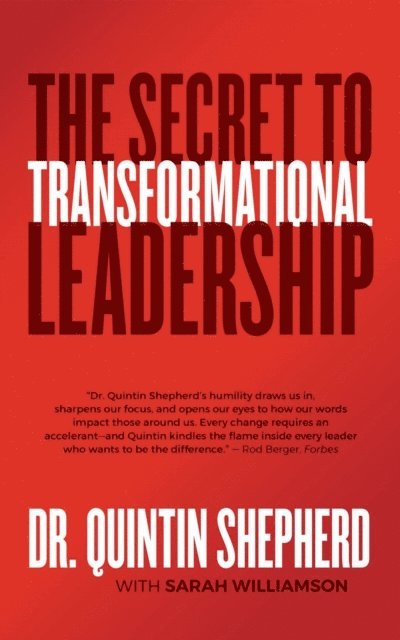 Sarah Williamson, Quintin Shepherd - THE SECRET TO TRANSFORMATIONAL LEADERSHIP, E-bok. Tillgänglighet: Lägg i varukorg