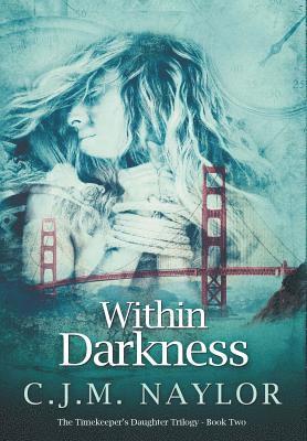 C J M Naylor - Within Darkness, Inbunden. Tillgänglighet: Lägg i varukorg