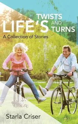 Starla K Criser - Life's Twists and Turns, Inbunden. Tillgänglighet: Lägg i varukorg